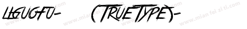 liguofu-常规 (TrueType)字体转换